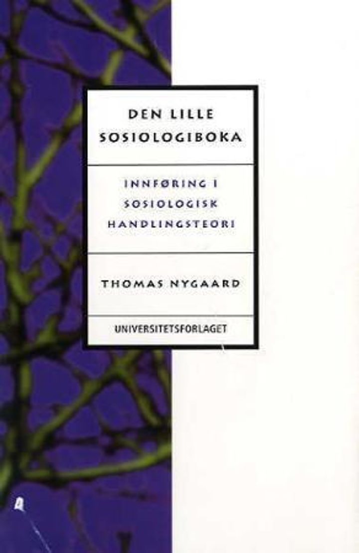 bokomslag: Den lille sosiologiboka : innføring i sosiologisk handlingsteori