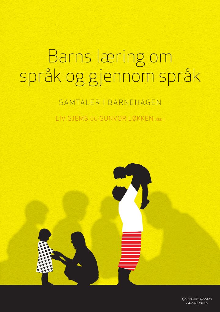 Barns læring om språk og gjennom språk : samtaler i barnehagen • 2011 ...