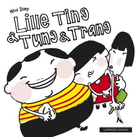 Bokomslag: Lille Ting & Tung & Trang