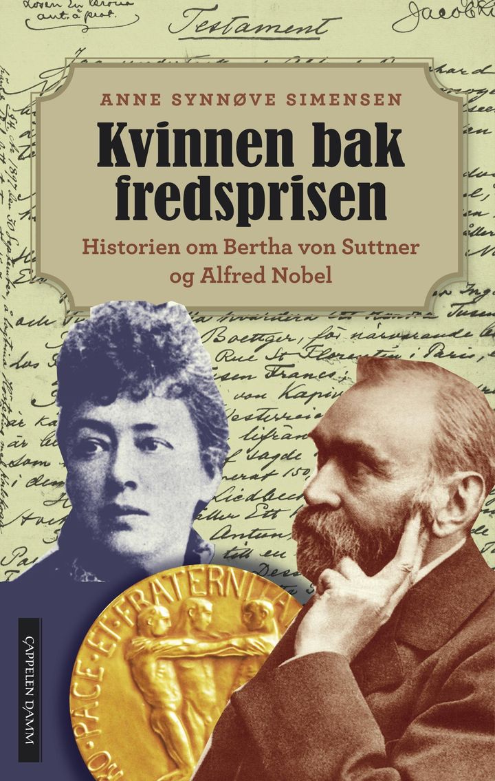 bokomslag: Kvinnen bak fredsprisen : historien om Bertha von Suttner og Alfred Nobel