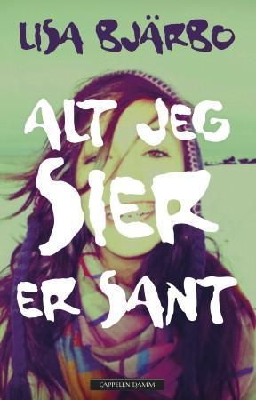Bokomslag: Alt jeg sier er sant