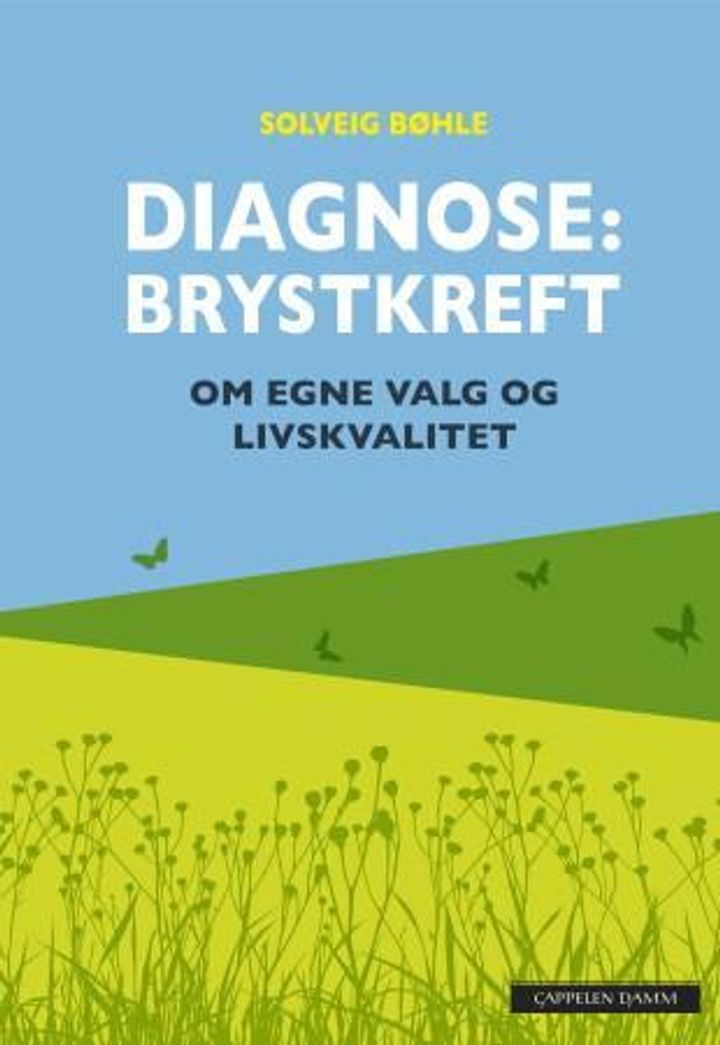 bokomslag: Diagnose: brystkreft : om egne valg og livskvalitet