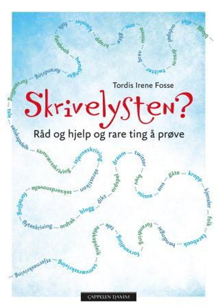 bokomslag: Skrivelysten? : råd og hjelp og rare ting å prøve