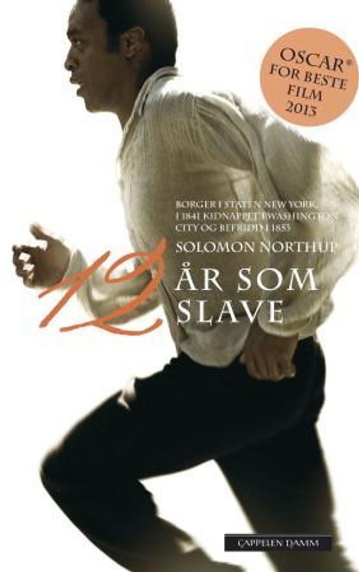 bokomslag: Tolv år som slave : borger i staten New York, i 1841 kidnappet i Washington city og befridd i 1853