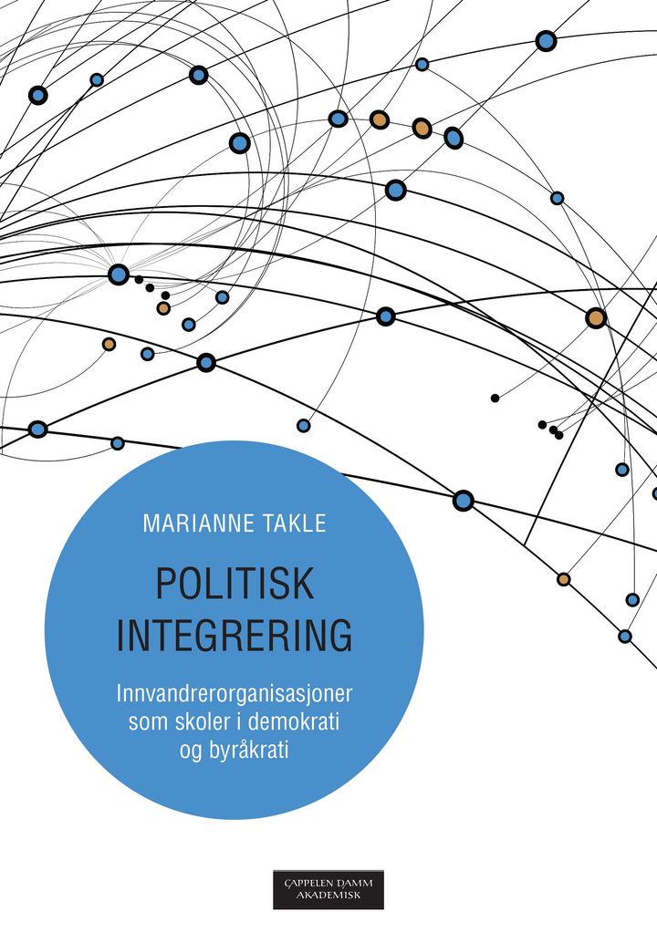 bokomslag: Politisk integrering : innvandrerorganisasjoner som skoler i demokrati og byråkrati