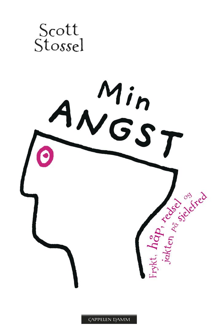 bokomslag: Min angst : frykt, håp, redsel og jakten på sjelefred