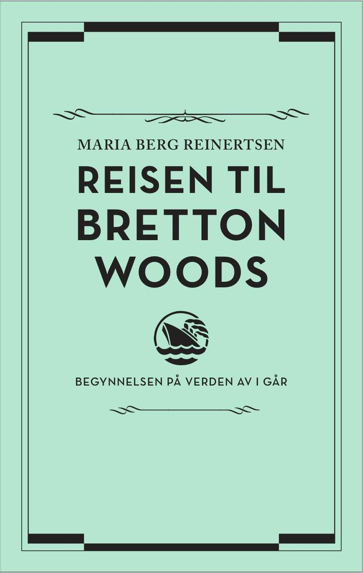 bokomslag: Reisen til Bretton Woods