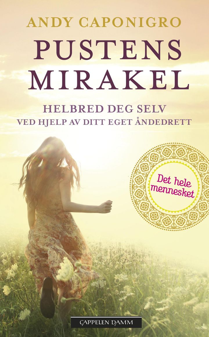 bokomslag: Pustens mirakel : helbred deg selv ved hjelp av ditt eget åndedrett