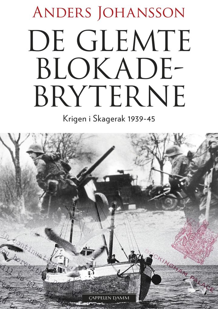 bokomslag: De glemte blokadebryterne : krigsdramatikk i Skagerrak 1939-45