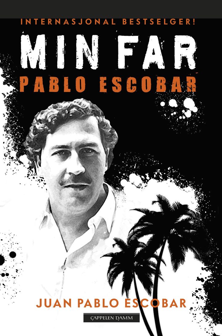 bokomslag: Min far Pablo Escobar : historiene vi helst skulle vært foruten