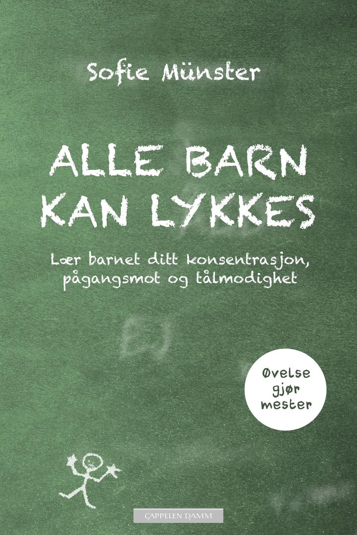 bokomslag: Alle barn kan lykkes : lær barnet ditt konsentrasjon, pågangsmot og tålmodighet