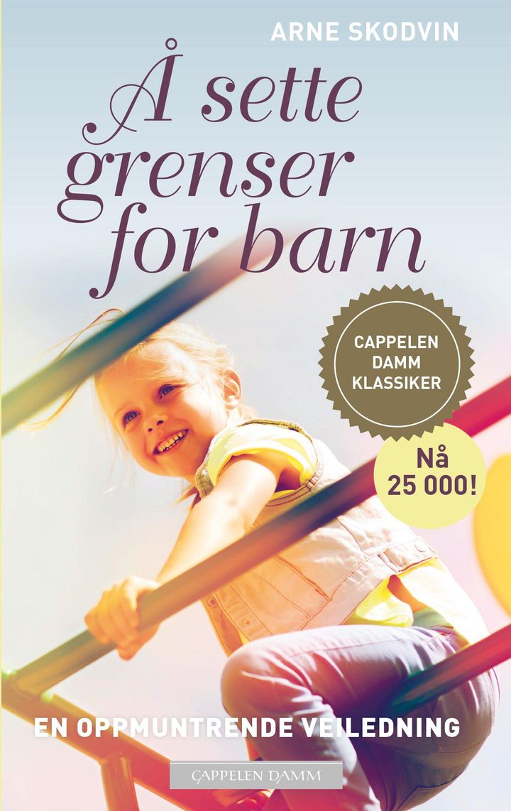 bokomslag: Å sette grenser for barn : en oppmuntrende veiledning