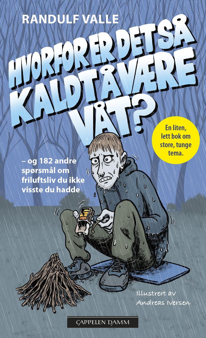 bokomslag: Hvorfor er det så kaldt å være våt? : og 182 andre spørsmål om friluftsliv du ikke visste du hadde