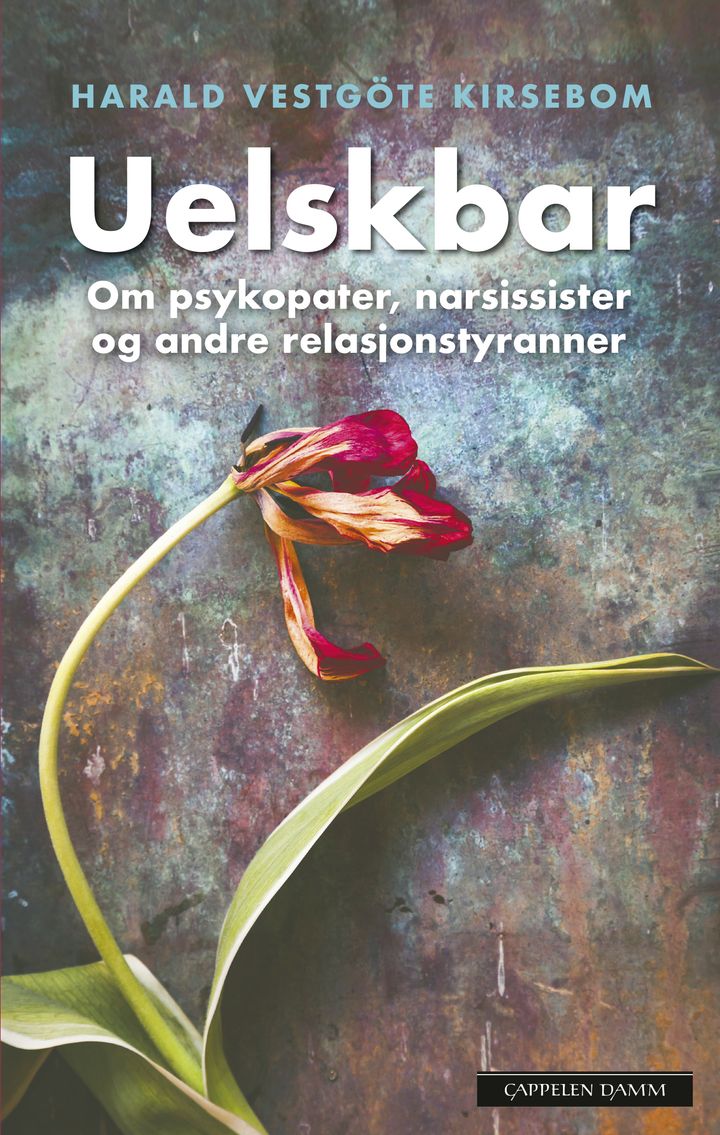 bokomslag: Uelskbar : om psykopater, narsissister og andre relasjonstyranner
