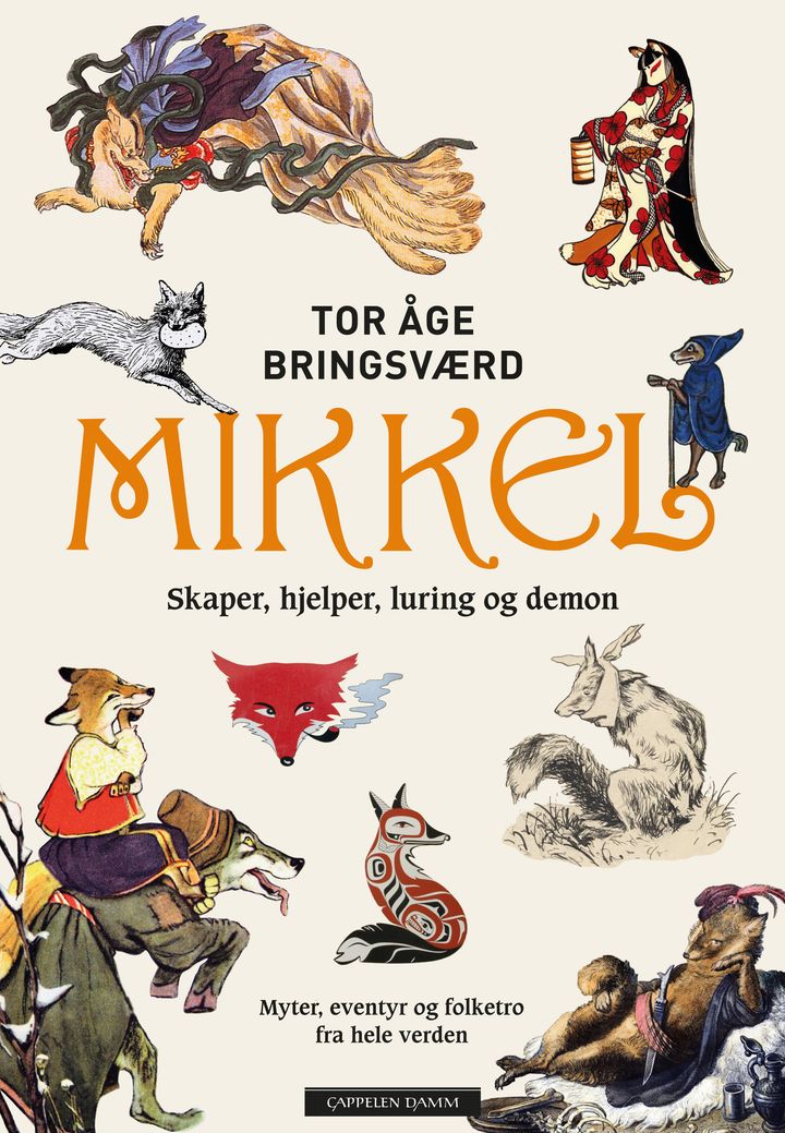 bokomslag: Mikkel : skaper, hjelper, luring og demon : myter, eventyr og folketro fra hele verden