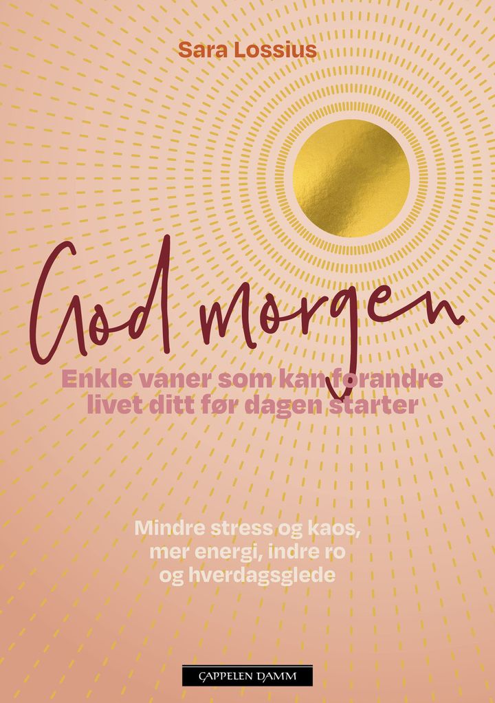 bokomslag: God morgen : enkle vaner som kan forandre livet ditt før dagen starter