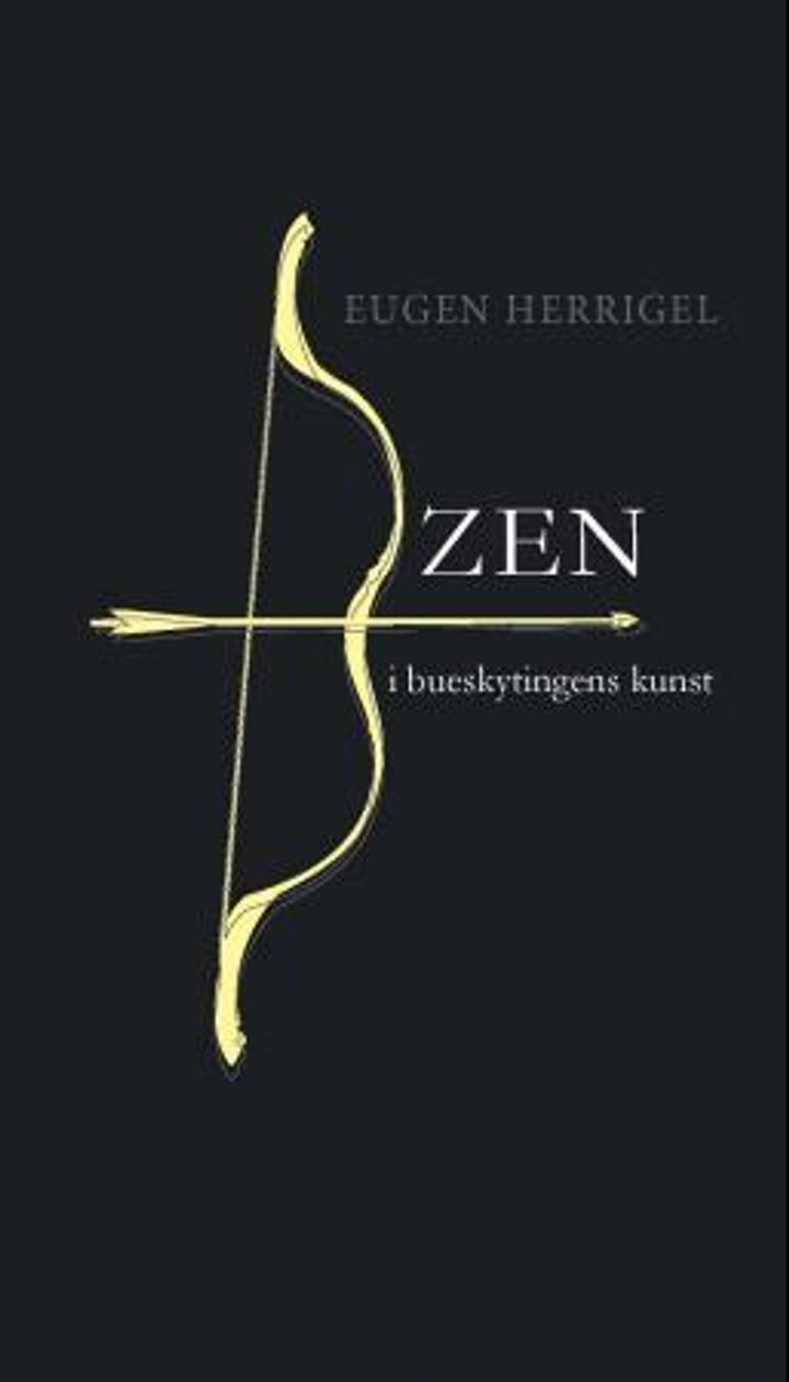 bokomslag: Zen i bueskytingens kunst