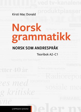 Norsk grammatikk Teoribok A2-C1 Unibok – Teoribok : norsk som andrespråk, nivå A2-C1