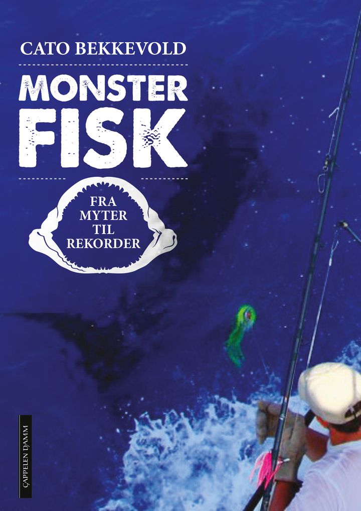 bokomslag: Monsterfisk : fra myter til rekorder