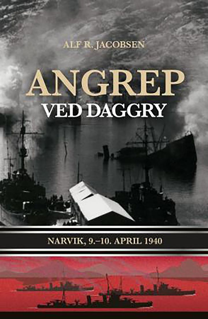 bokomslag: Angrep ved daggry : Narvik, 9.-10.april 1940