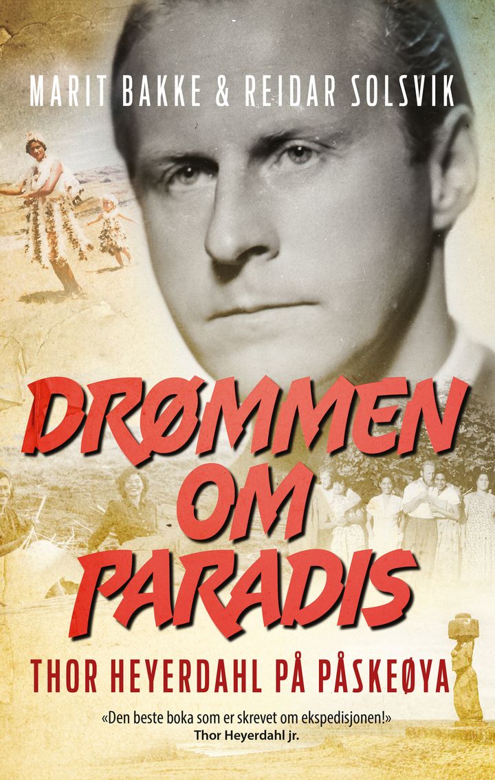 bokomslag: Drømmen om paradis : Thor Heyerdahl på Påskeøya