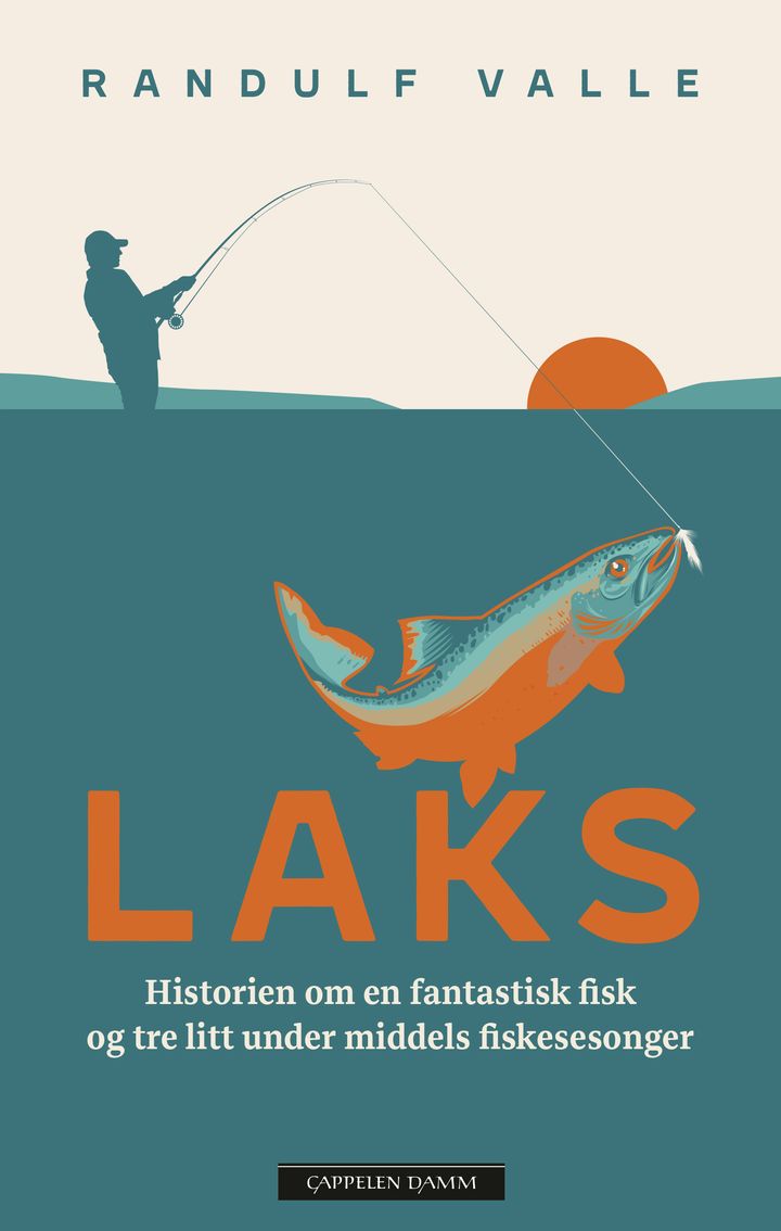 bokomslag: Laks : historien om en fantastisk fisk og tre litt under middels fiskesesonger
