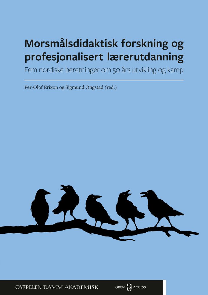 bokomslag: Morsmålsdidaktisk forskning og profesjonalisert lærerutdanning : fem nordiske beretninger om 50 års utvikling og kamp