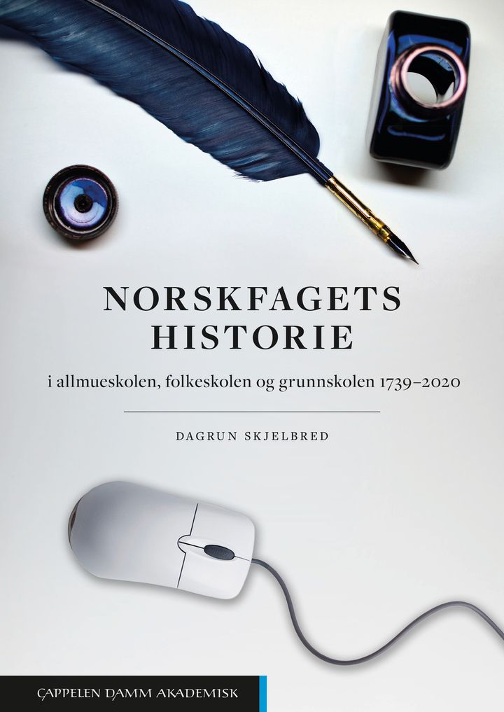 bokomslag: Norskfagets historie : i allmueskolen, folkeskolen og grunnskolen 1739-2020