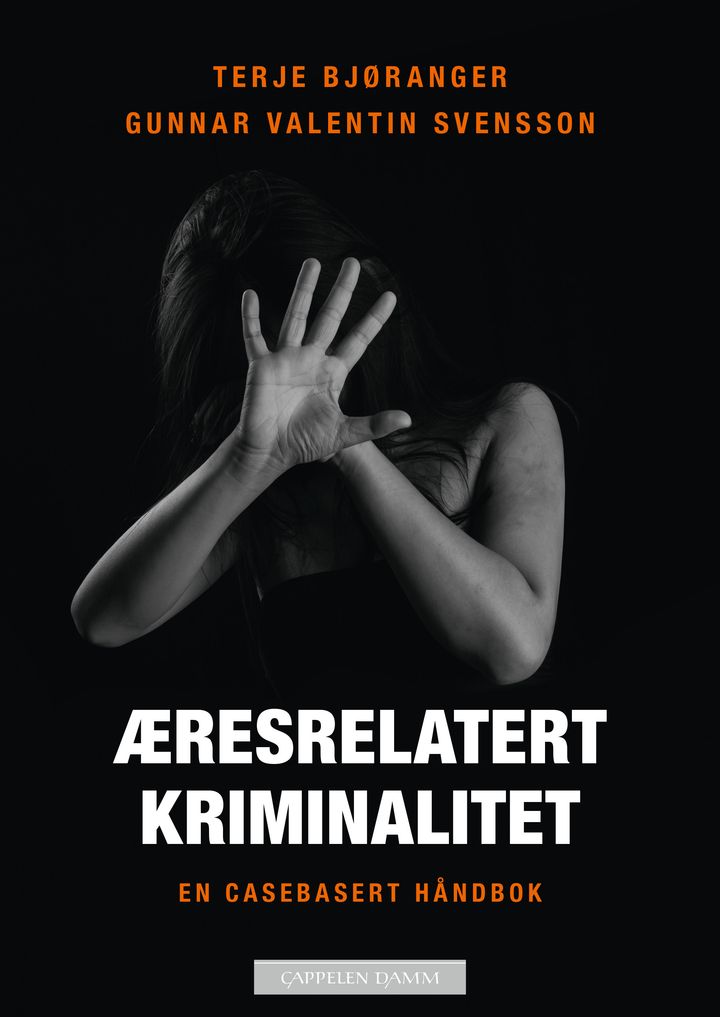 bokomslag: Æresrelatert kriminalitet : en casebasert håndbok