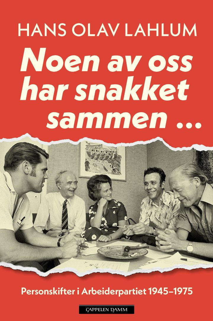 bokomslag: Noen av oss har snakket sammen ... : personskifter i Arbeiderpartiet 1945–1975