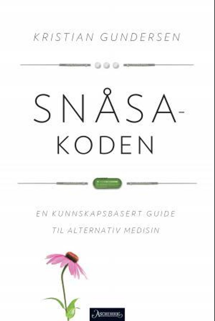 bokomslag: Snåsakoden : en kunnskapsbasert guide til alternativ medisin
