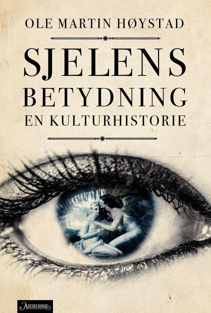 bokomslag: Sjelens betydning : en kulturhistorie