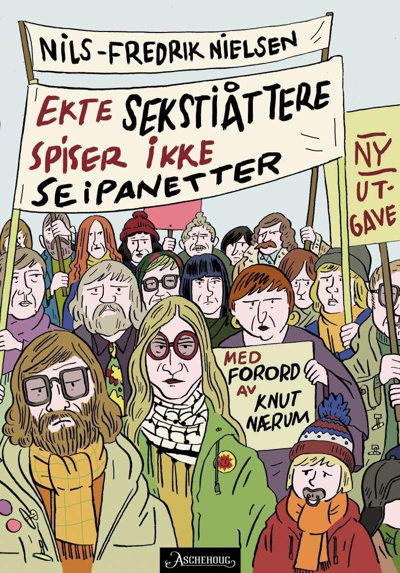 Bokomslag: Ekte sekstiåttere spiser ikke seipanetter