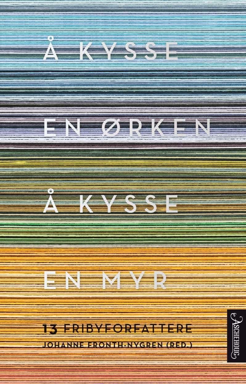 Bokomslag: Å kysse en ørken, å kysse en myr