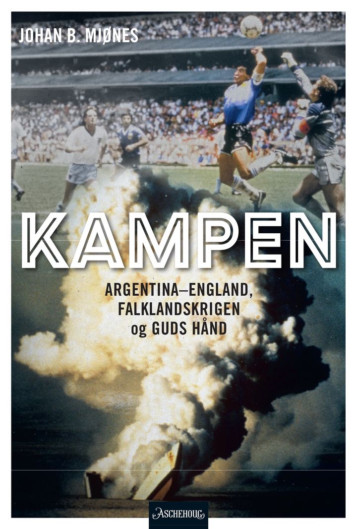 bokomslag: Kampen : Argentina-England, Falklandskrigen og Guds hånd