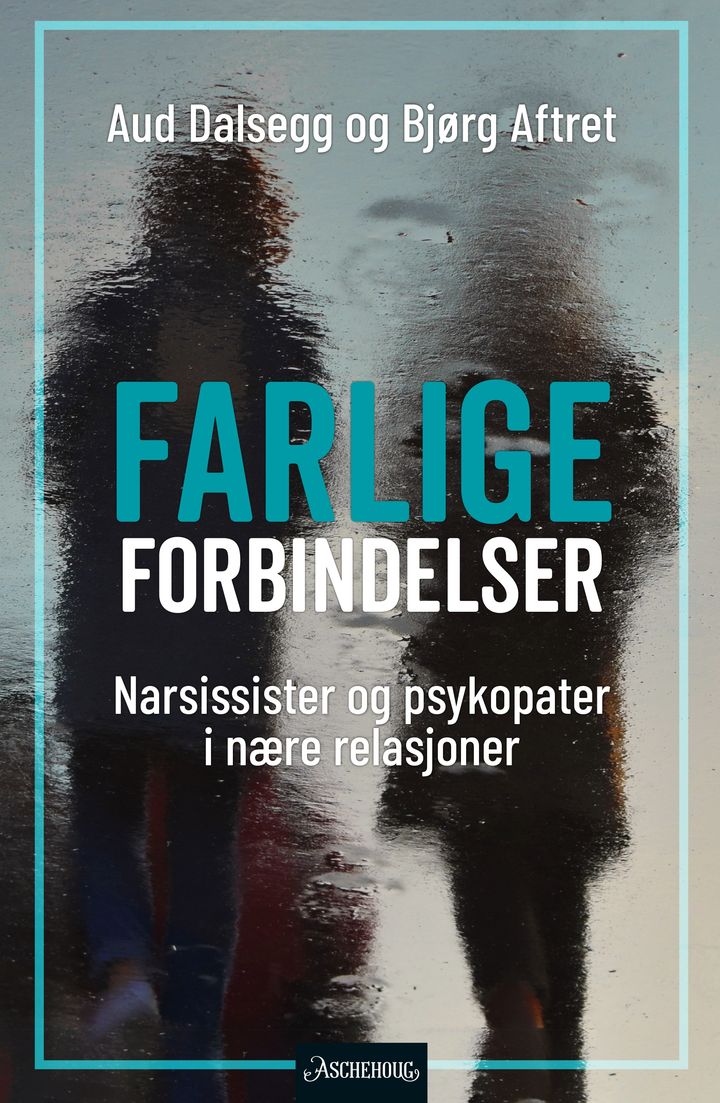 bokomslag: Farlige forbindelser : narsissister og psykopater i nære relasjoner