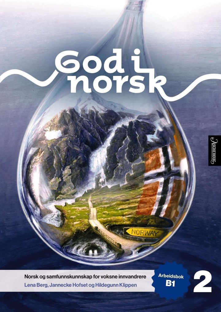 bokomslag: God i norsk 2 : Arbeidsbok B1 : norsk og samfunnskunnskap for voksne innvandrere