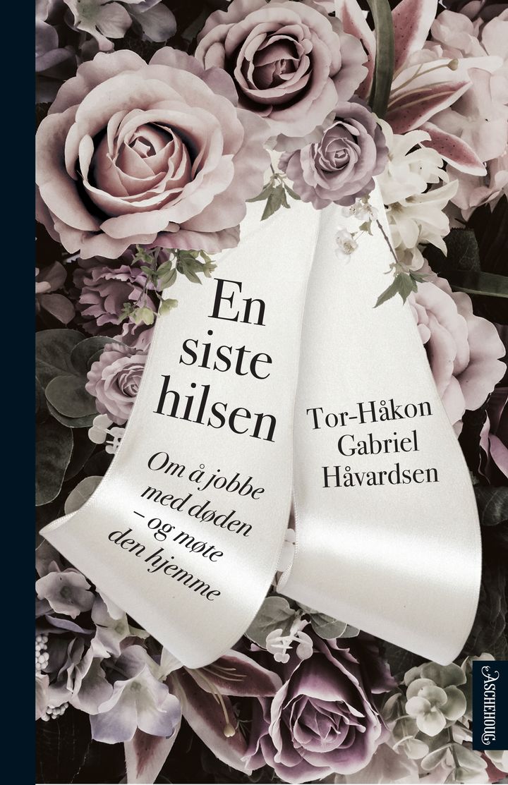 bokomslag: En siste hilsen : om å jobbe med døden - og møte den hjemme