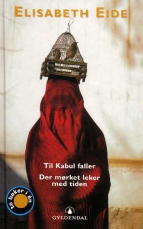 Bokomslag: Til Kabul faller ; Der mørket leker med tiden