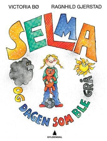 Bokomslag: Selma og dagen som ble grå