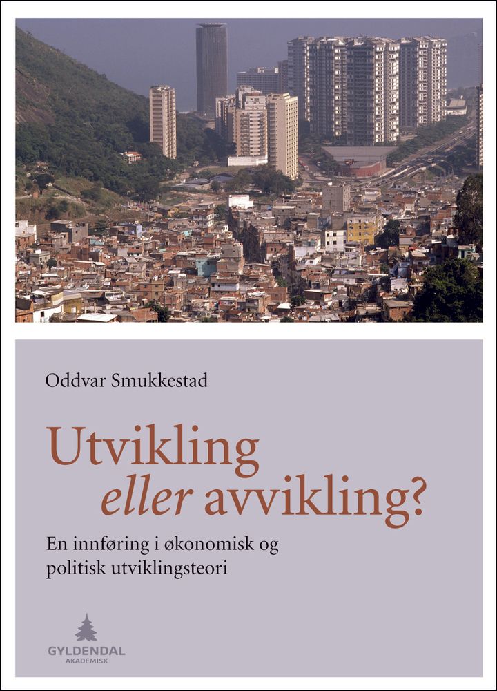 bokomslag: Utvikling eller avvikling? : en innføring i økonomisk og politisk utviklingsteori