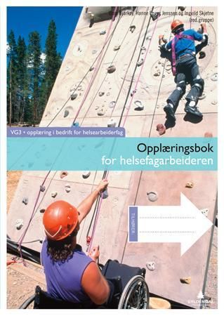 Opplæringsbok for helsefagarbeideren – vg3, opplæring i bedrift for helsearbeiderfag