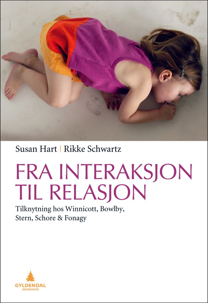 bokomslag: Fra interaksjon til relasjon : tilknytning hos Winnicott, Bowlby, Stern, Schore og Fonagy