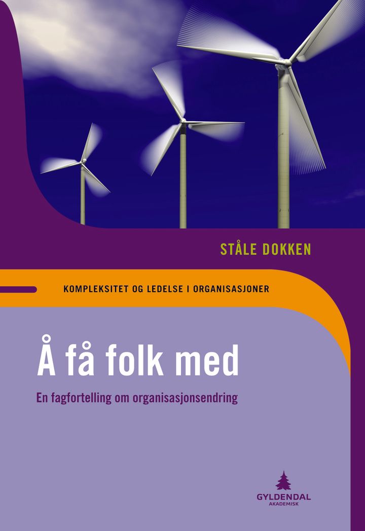 bokomslag: Å få folk med : en fagfortelling om organisasjonsendring
