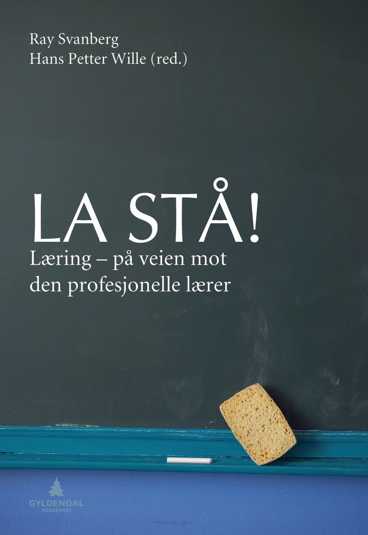 bokomslag: La stå! : læring - på veien mot den profesjonelle lærer
