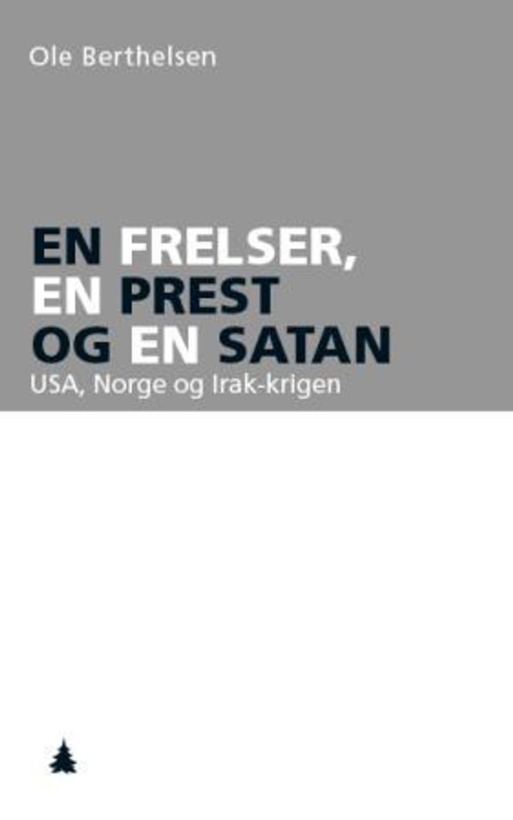 bokomslag: En frelser, en prest og en satan : USA, Norge og Irak-krigen