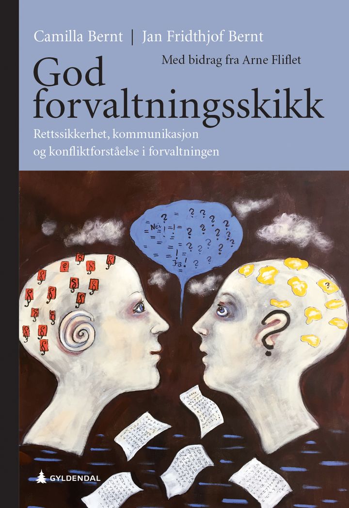 bokomslag: God forvaltningsskikk : rettssikkerhet, kommunikasjon og konfliktforståelse i forvaltningen