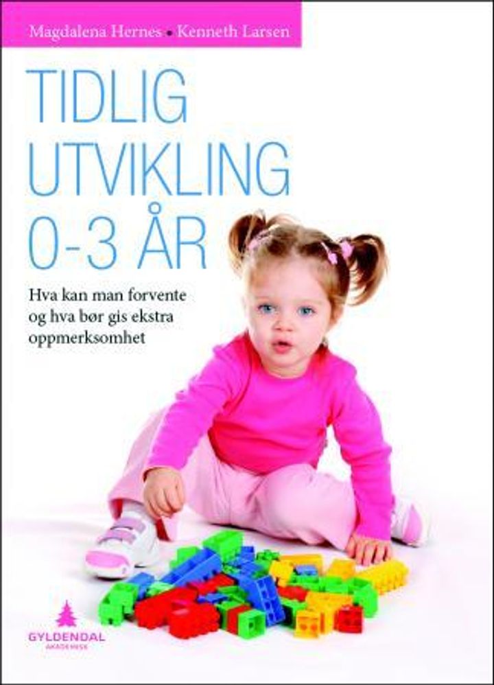 bokomslag: Tidlig utvikling : barns utvikling 0-3 år : hva kan man forvente, og hva bør gis ekstra oppmerksomhet?