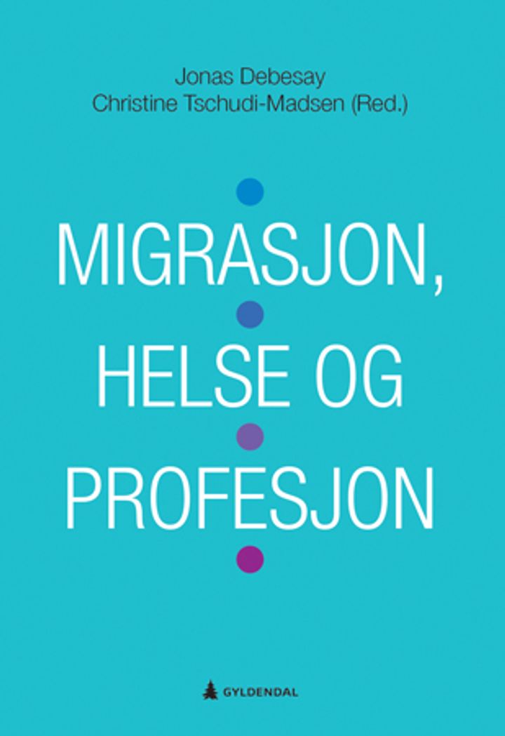 bokomslag: Migrasjon, helse og profesjon