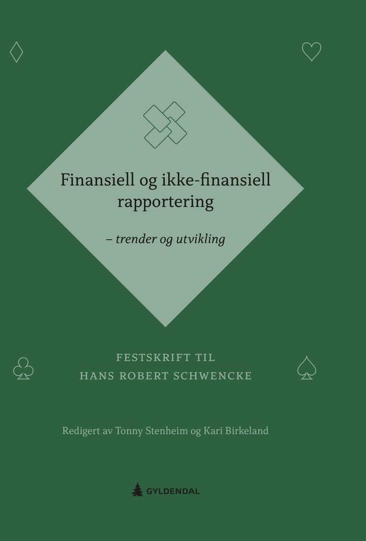bokomslag: Finansiell og ikke-finansiell rapportering - trender og utvikling : festskrift til hans robert schwencke